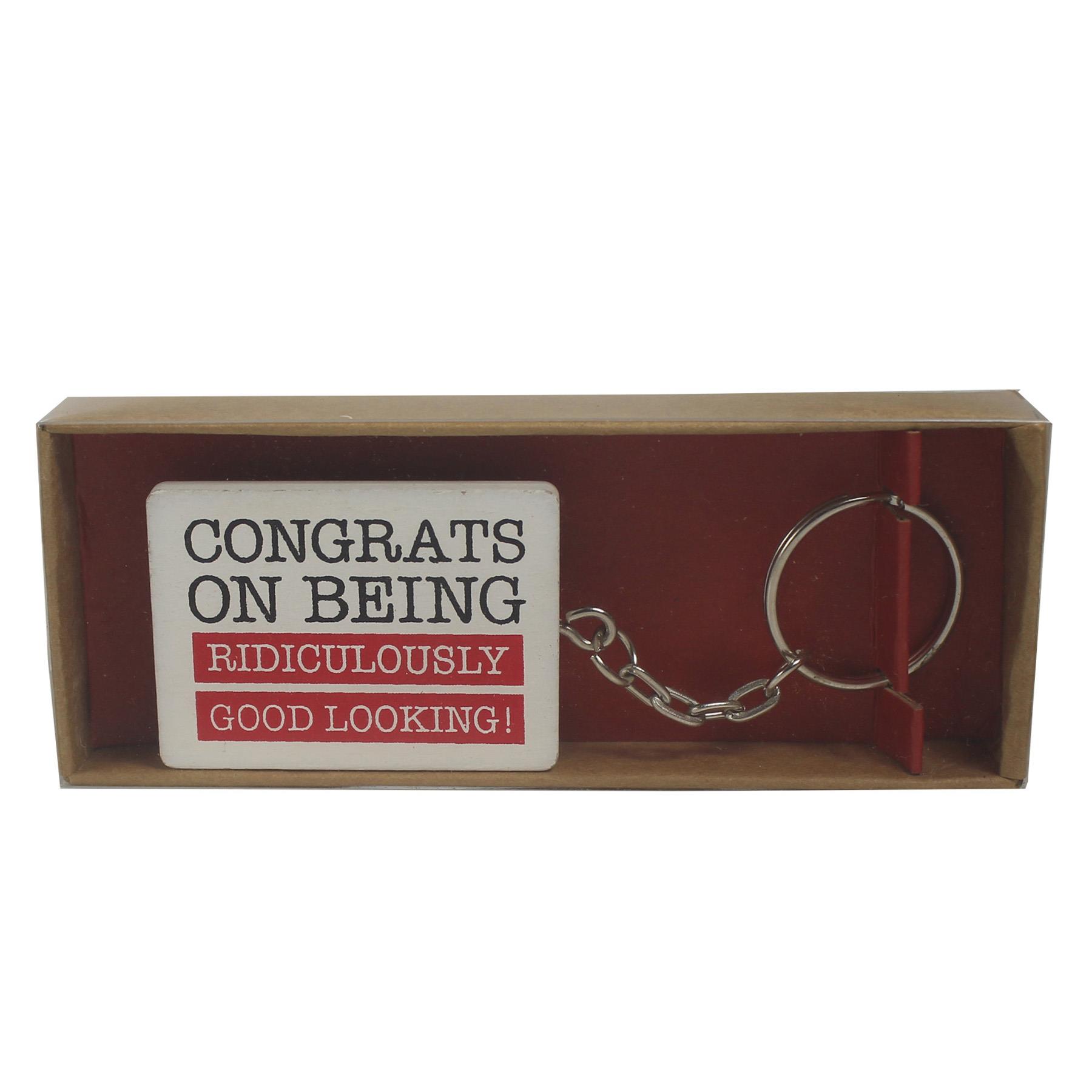 Valentines Key Ring Wood Congrats on Being Ridiculously Good Looking