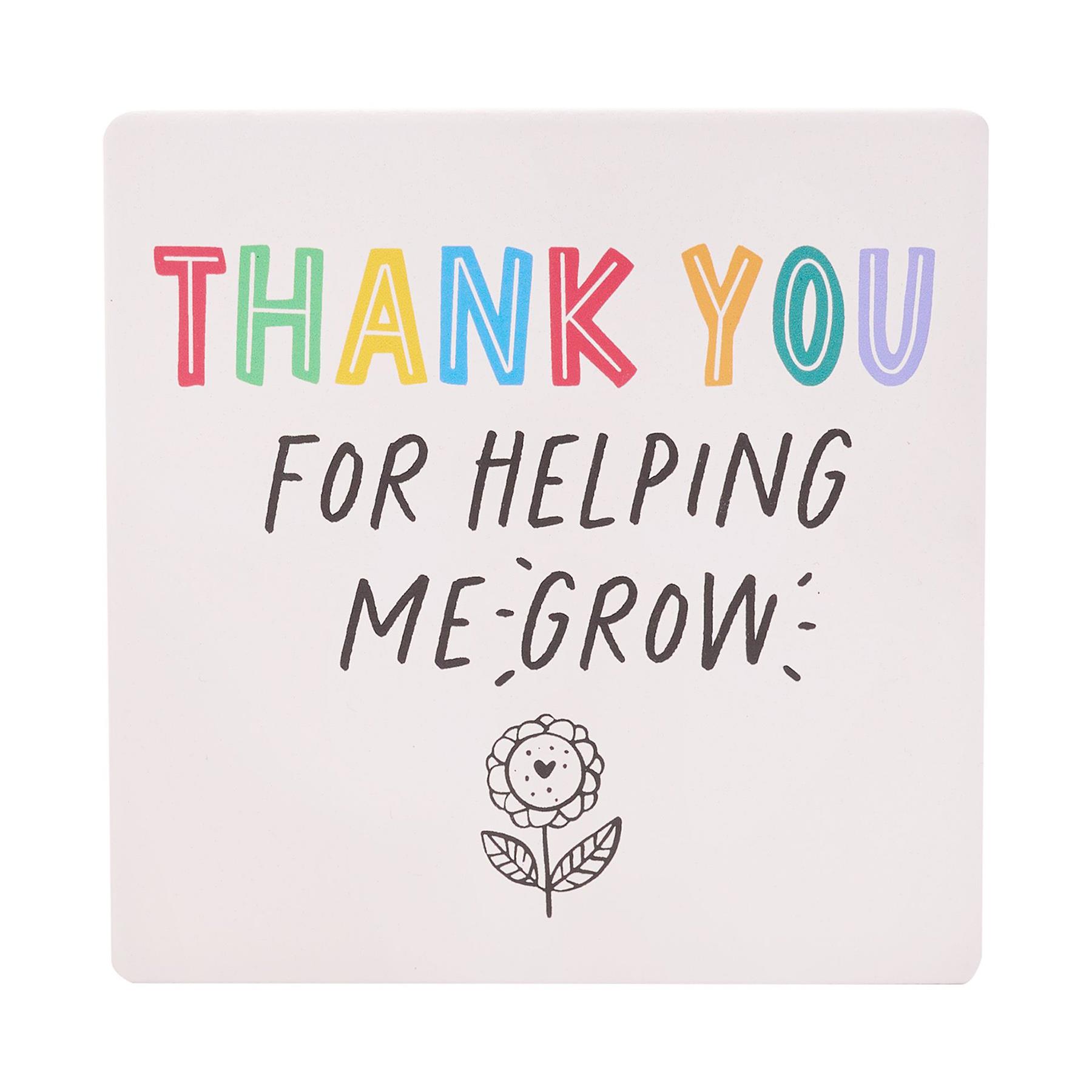 Thank you / Helping me Grow Coaster Teacher Thank You Gifts End of Term Gift