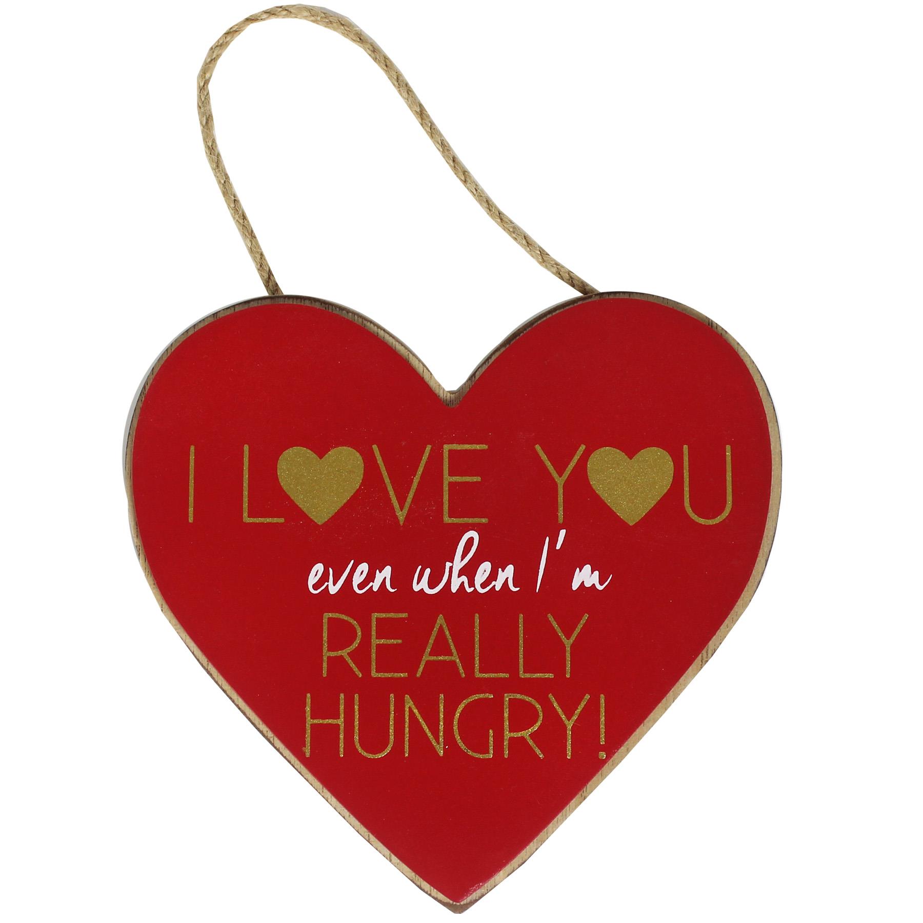Valentine Heart Plaque Red Hanging Decoration I Love You Even When I'm Hungry