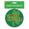 St Patricks Day Large Pin Badge "Happy St. Patricks Day" Green Novelty Dress Up
